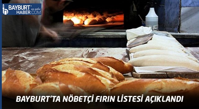 Bayburt'ta Nöbetçi Fırın Listesi Açıklandı