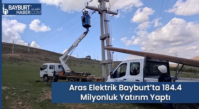 Aras Elektrik Bayburt’ta 184.4 Milyonluk Yatırım Yaptı