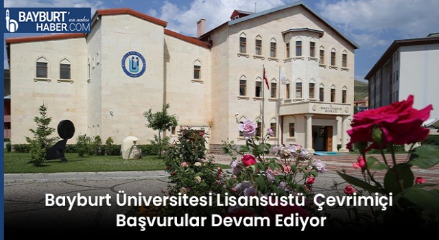 Bayburt Üniversitesi Lisansüstü Çevrimiçi Başvurular Devam Ediyor