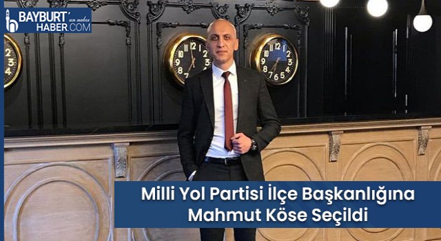 Milli Yol Partisi İlçe Başkanlığına Mahmut Köse Seçildi