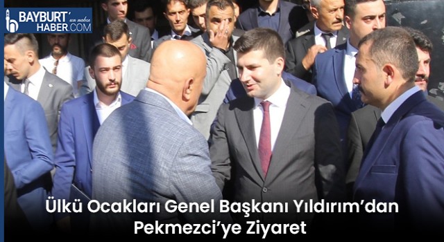 Ülkü Ocakları Genel Başkanı Yıldırım’dan Pekmezci’ye Ziyaret