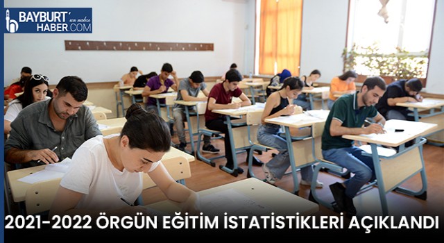 2021-2022 Örgün Eğitim İstatistikleri Açıklandı