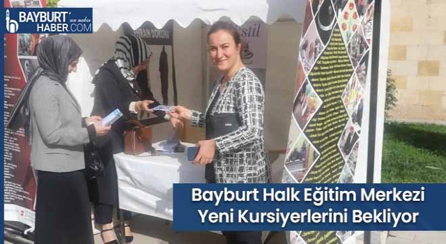 Bayburt Halk Eğitim Merkezi Yeni Kursiyerlerini Bekliyor