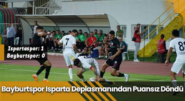 Bayburtspor Isparta Deplasmanından Puansız Döndü