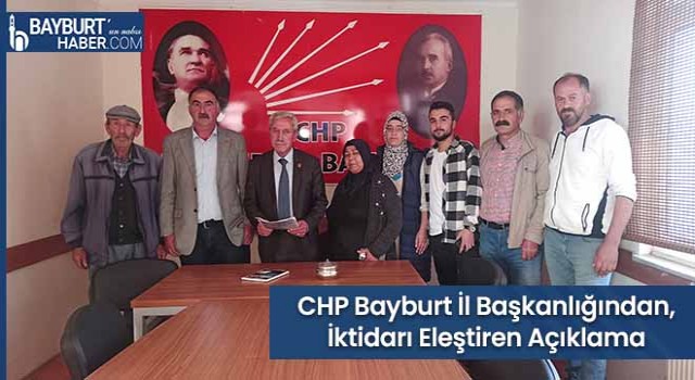 CHP Bayburt İl Başkanlığından, İktidarı Eleştiren Açıklama