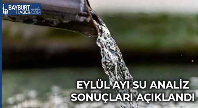 Eylül Ayı Su Analiz Sonuçları Açıklandı