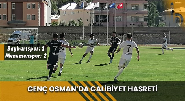 Genç Osman’da Galibiyet Hasreti