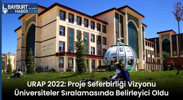 URAP 2022: Proje Seferbirliği Vizyonu Üniversiteler Sıralamasında Belirleyici Oldu