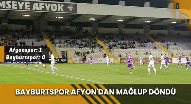 Bayburtspor Afyon'dan Mağlup Döndü