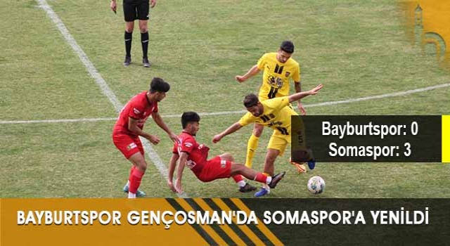 Bayburtspor Gençosman'da Somaspor'a Yenildi