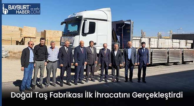 Doğal Taş Fabrikası İlk İhracatını Gerçekleştirdi