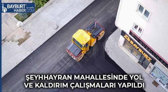 Şeyhhayran Mahallesinde Yol ve Kaldırım Çalışmaları Yapıldı