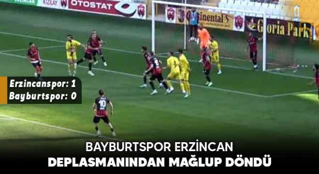 Bayburtspor Erzincan Deplasmanından Mağlup Döndü