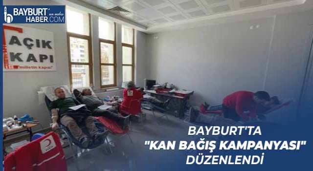 Bayburt'ta "Kan Bağış Kampanyası" Düzenlendi