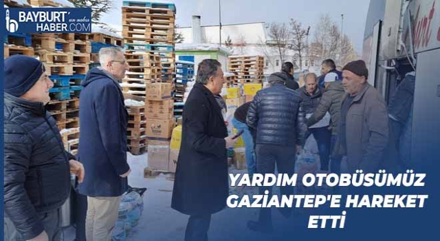 Yardım Otobüsümüz Gaziantep'e Hareket Etti