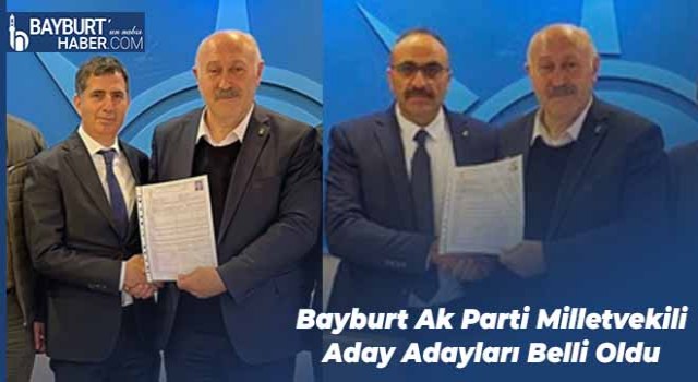 Bayburt Ak Parti Milletvekili Aday Adayları Belli Oldu