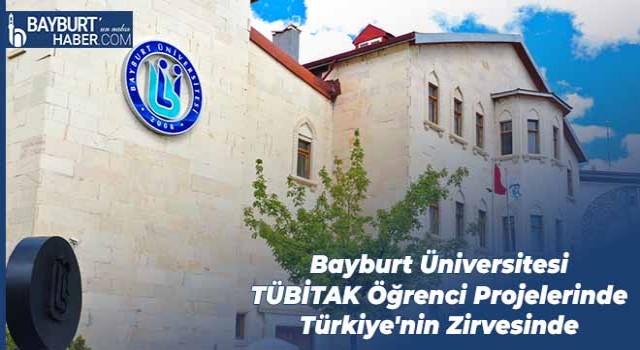 Bayburt Üniversitesi TÜBİTAK Öğrenci Projelerinde Türkiye'nin Zirvesinde