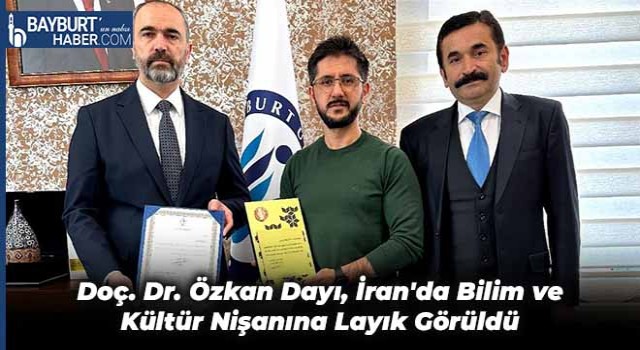 Doç. Dr. Özkan Dayı, İran'da Bilim ve Kültür Nişanına Layık Görüldü