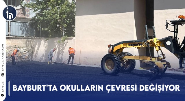 Bayburt'ta Okulların Çevresi Değişiyor