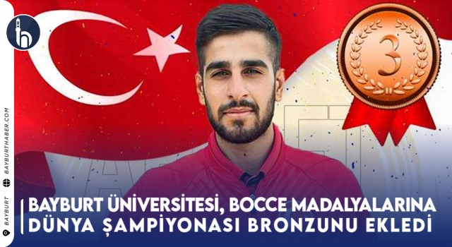 Bayburt Üniversitesi, Bocce Madalyalarına Dünya Şampiyonası Bronzunu Ekledi