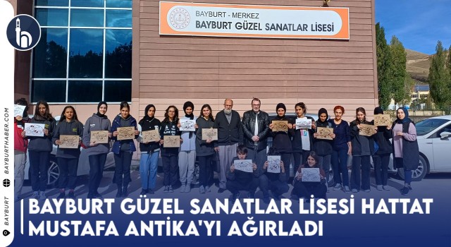 Bayburt Güzel Sanatlar Lisesi Hattat Mustafa Antika'yı Ağırladı