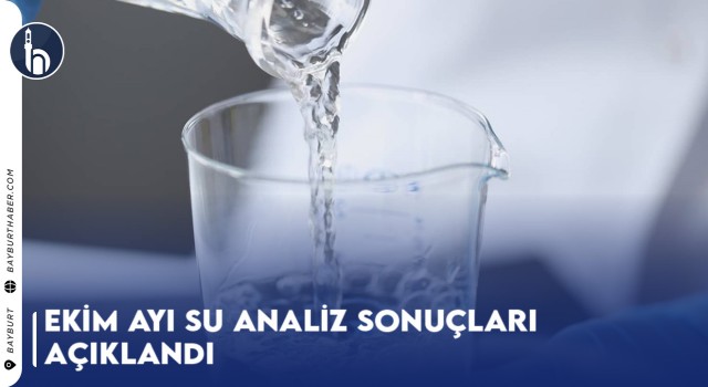 Ekim Ayı Su Analiz Sonuçları Açıklandı