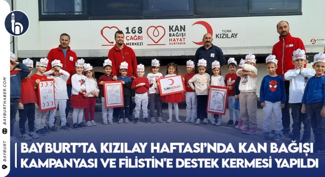 Bayburt’ta Kızılay Haftası’nda Kan Bağışı Kampanyası Ve Filistin'e Destek Kermesi Yapıldı