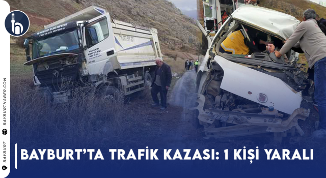 Bayburt'ta Trafik Kazası: 1 Kişi Yaralı