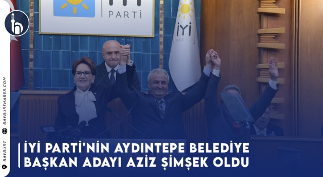 İyi Parti'nin Aydıntepe Belediye Başkan Adayı Aziz Şimşek Oldu