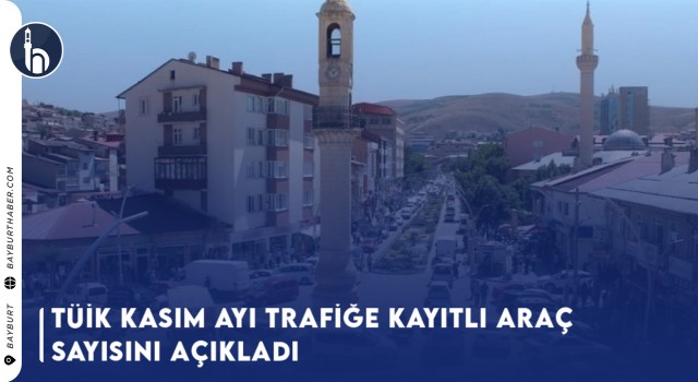 Tüik Kasım Ayı Trafiğe Kayıtlı Araç Sayısını Açıkladı