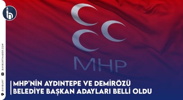 MHP'nin Aydıntepe ve Demirözü Belediye Başkan Adayları Belli Oldu