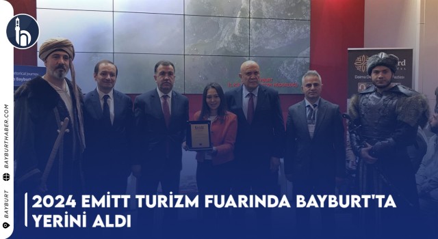 2024 Emitt Turizm Fuarında Bayburt'ta Yerini Aldı