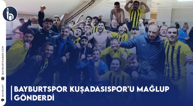 Bayburtspor Kuşadasıspor'u Mağlup Gönderdi