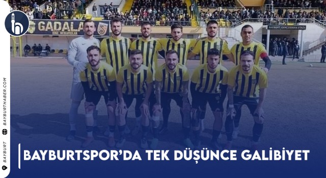 Bayburtspor’da Tek Düşünce Galibiyet