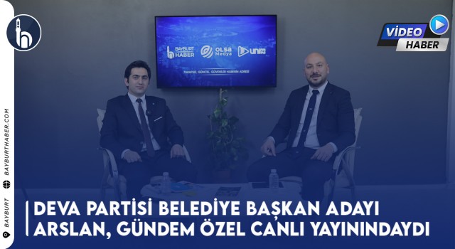 Deva Partisi Belediye Başkan Adayı Arslan, Gündem Özel Canlı Yayınındaydı