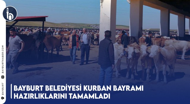 Bayburt Belediyesi Kurban Bayramı Hazırlıklarını Tamamladı