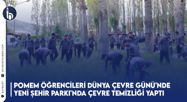 POMEM Öğrencileri Dünya Çevre Günü'nde Yeni Şehir Parkı'nda Çevre Temizliği Yaptı