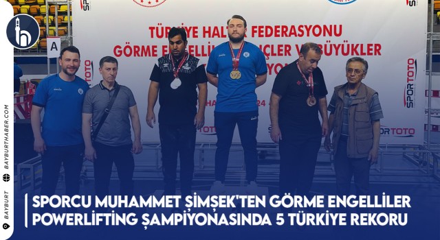 Sporcu Muhammet Şimşek'ten Görme Engelliler Powerlifting Şampiyonasında 5 Türkiye Rekoru