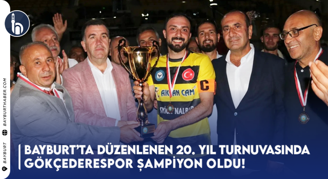 Gökçederespor, 20. Yıl Turnuvasında Şampiyon Oldu!