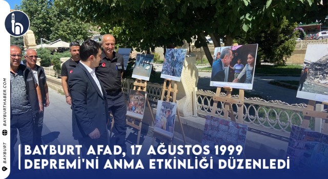 Bayburt AFAD, 17 Ağustos 1999 Depremi'ni Anma Etkinliği Düzenledi