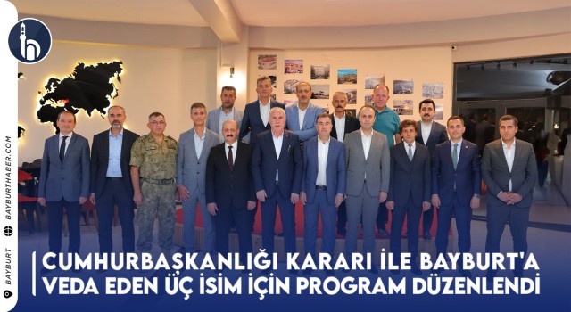 Cumhurbaşkanlığı Kararı İle Üç İsim Bayburt'a Veda Etti