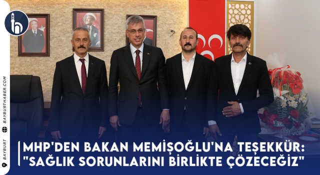 MHP'den Bakan Memişoğlu'na Teşekkür: "Sağlık Sorunlarına Birlikte Çözüm Üreteceğiz"