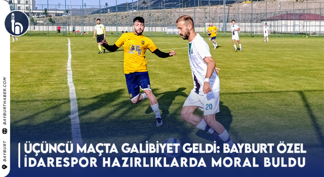 Üçüncü Maçta Galibiyet Geldi: Bayburt Özel İdarespor Hazırlıklarda Moral Buldu