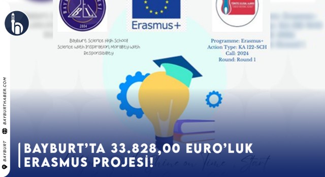 Bayburt'ta 33.828.00 Euro'luk Erasmus Projesi!