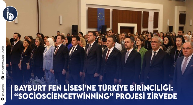 Bayburt Fen Lisesi’ne Türkiye Birinciliği: “SocioScienceTwinning” Projesi Zirvede