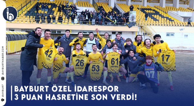 Bayburt Özel İdarespor 3 Puan Hasretine Son Verdi!