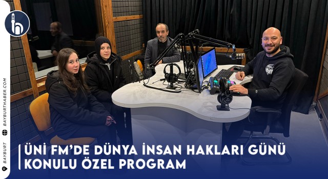 Üni FM’de Dünya İnsan Hakları Günü Konulu Özel Program