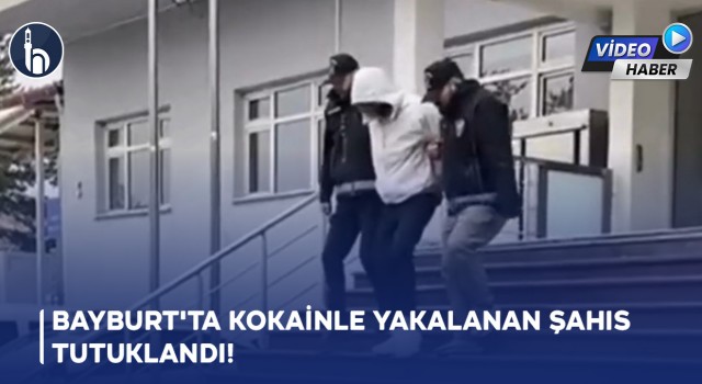 Bayburt'ta Kokainle Yakalanan Şahıs Tutuklandı!