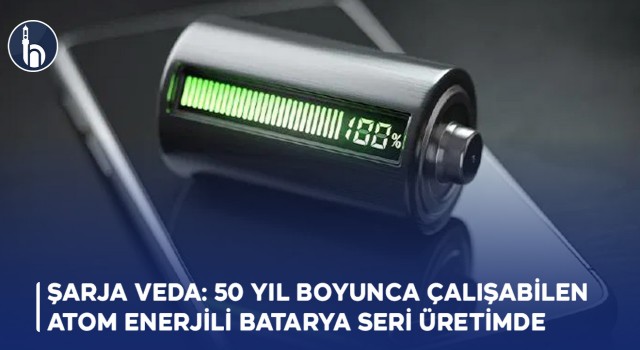 Şarja Veda: 50 Yıl Boyunca Çalışabilen Atom Enerjili Batarya Seri Üretimde