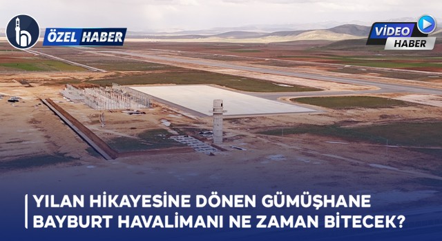 Yılan Hikayesine Dönen Gümüşhane - Bayburt Havalimanı Ne Zaman Bitecek?